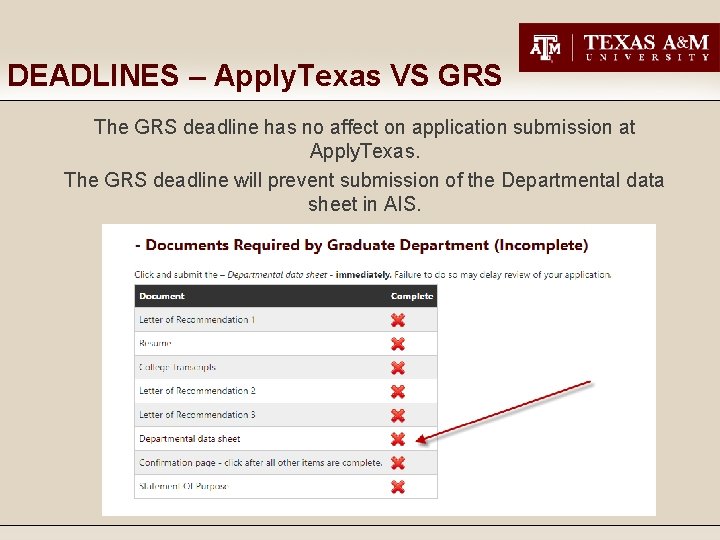 DEADLINES – Apply. Texas VS GRS The GRS deadline has no affect on application