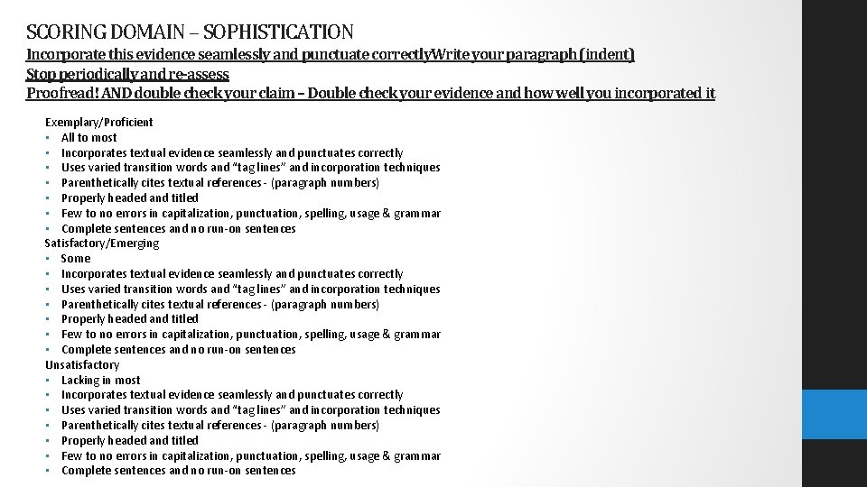 SCORING DOMAIN – SOPHISTICATION Incorporate this evidence seamlessly and punctuate correctly. Write your paragraph