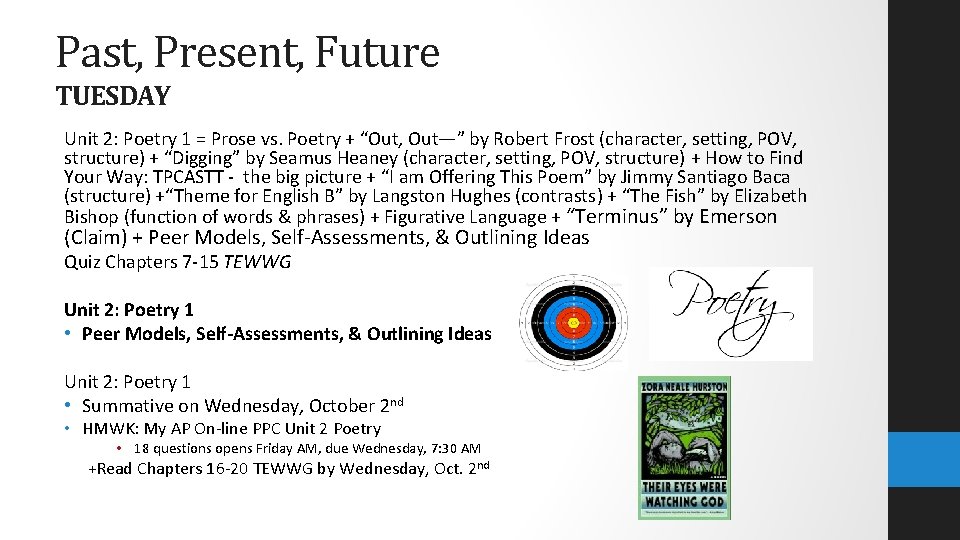 Past, Present, Future TUESDAY Unit 2: Poetry 1 = Prose vs. Poetry + “Out,