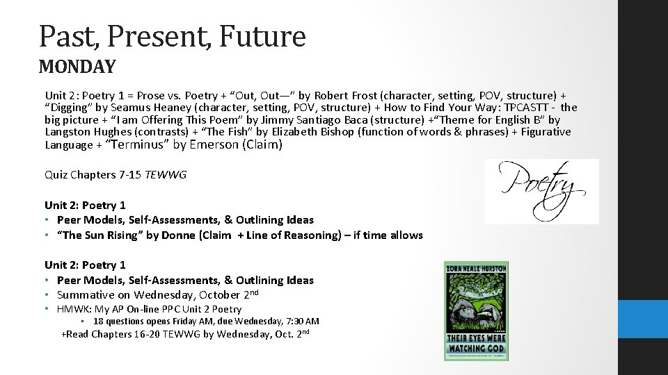 Past, Present, Future MONDAY Unit 2: Poetry 1 = Prose vs. Poetry + “Out,