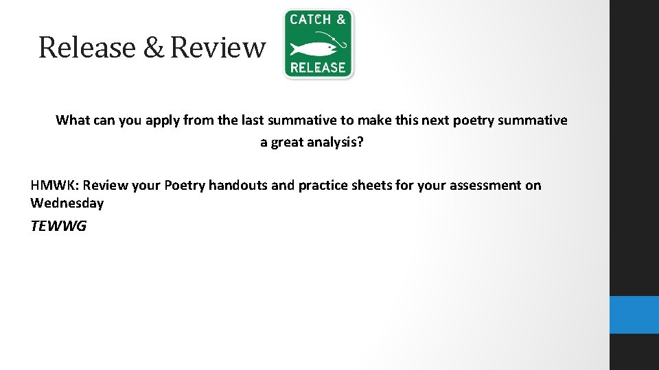 Release & Review What can you apply from the last summative to make this