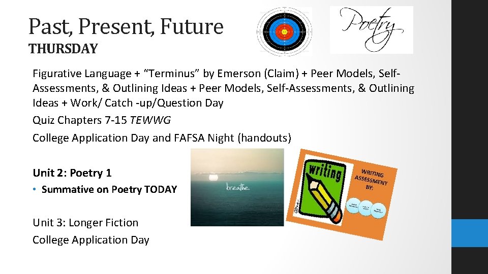 Past, Present, Future THURSDAY Figurative Language + “Terminus” by Emerson (Claim) + Peer Models,