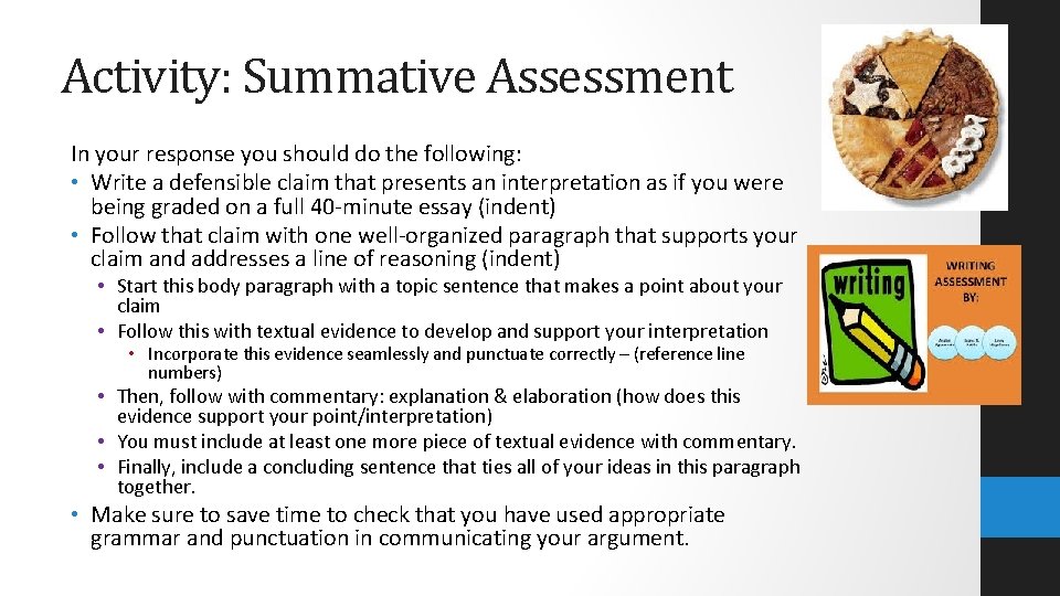 Activity: Summative Assessment In your response you should do the following: • Write a