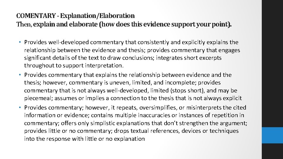 COMENTARY - Explanation/Elaboration Then, explain and elaborate (how does this evidence support your point).