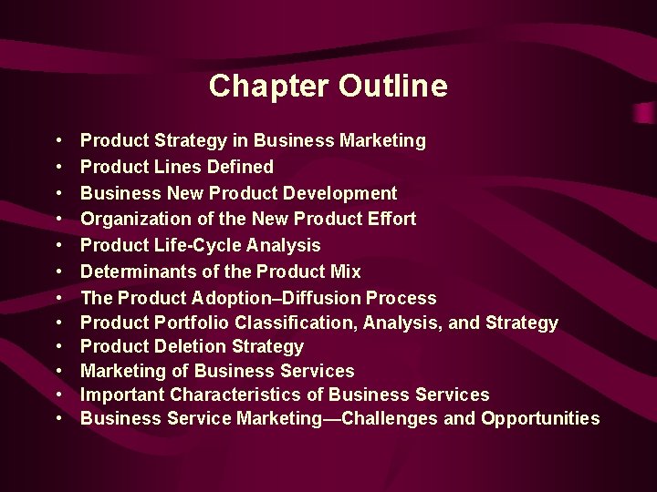 Chapter Outline • • • Product Strategy in Business Marketing Product Lines Defined Business