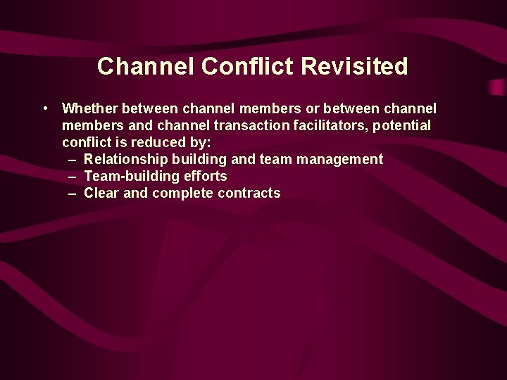 Channel Conflict Revisited • Whether between channel members or between channel members and channel