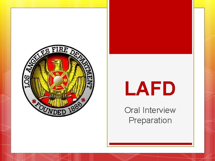 LAFD Oral Interview Preparation 