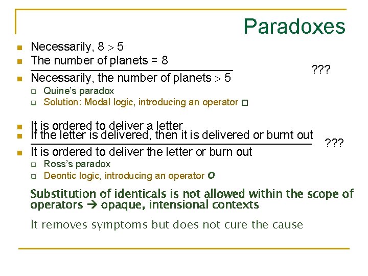 Paradoxes n n n Necessarily, 8 5 The number of planets = 8 ––––––––––––––––