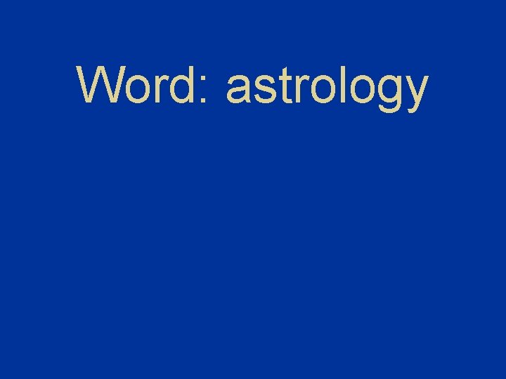 Word: astrology 