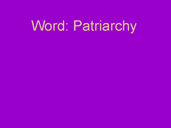 Word: Patriarchy 