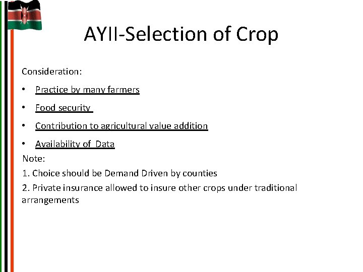 AYII-Selection of Crop Consideration: • Practice by many farmers • Food security • Contribution