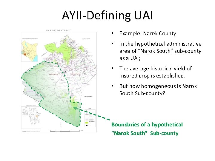 AYII-Defining UAI • Example: Narok County • In the hypothetical administrative area of “Narok