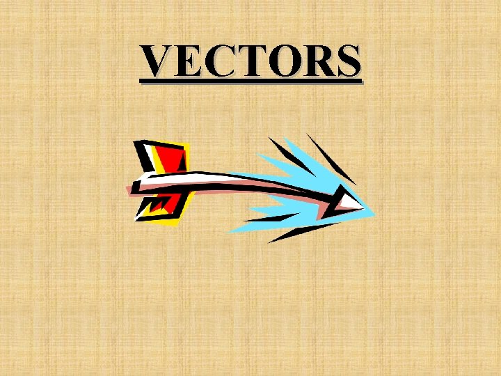 VECTORS 