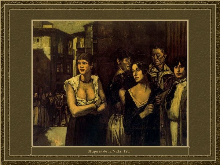 Mujeres de la Vida, 1917 