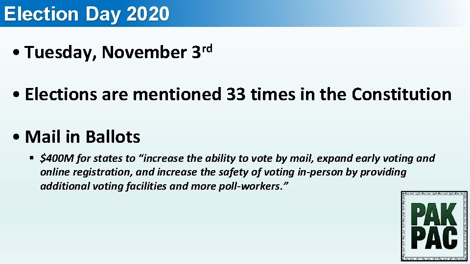 Election Day 2020 • Tuesday, November 3 rd • Elections are mentioned 33 times