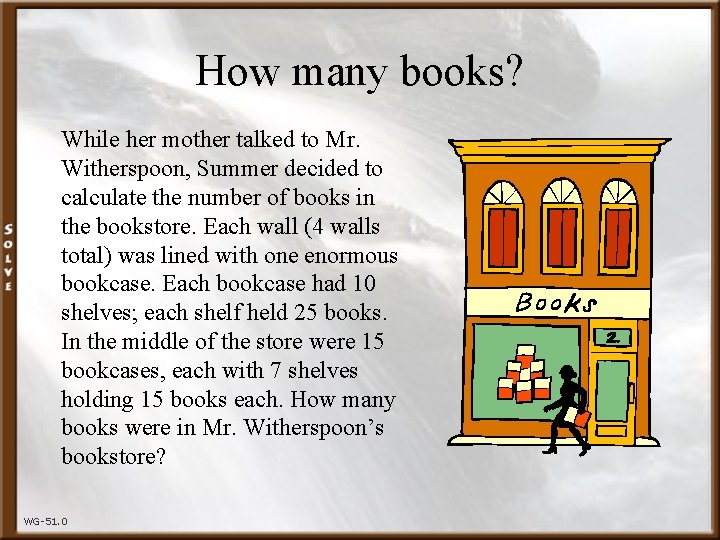 How many books? While her mother talked to Mr. Witherspoon, Summer decided to calculate