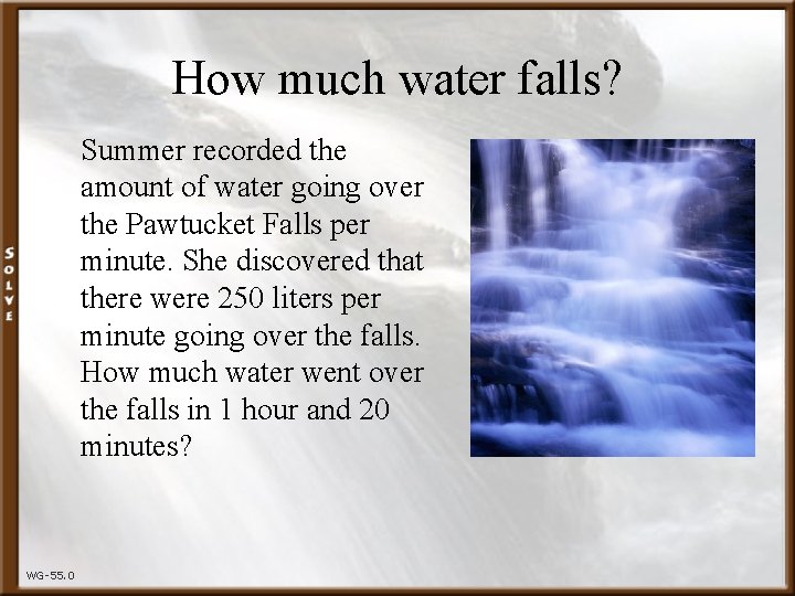 How much water falls? Summer recorded the amount of water going over the Pawtucket