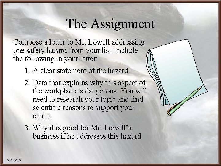 The Assignment Compose a letter to Mr. Lowell addressing one safety hazard from your