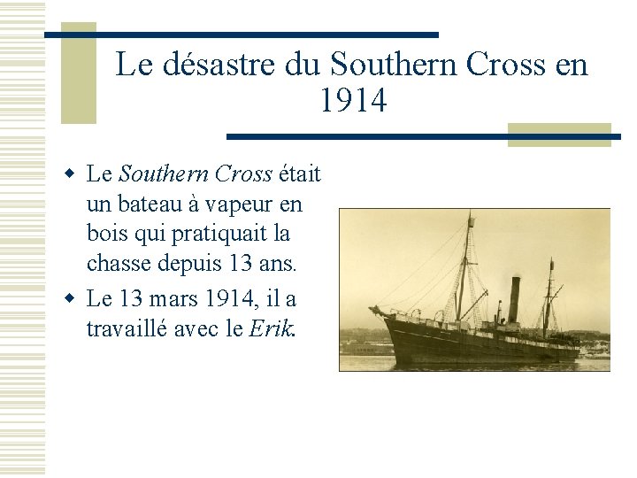 Le désastre du Southern Cross en 1914 w Le Southern Cross était un bateau