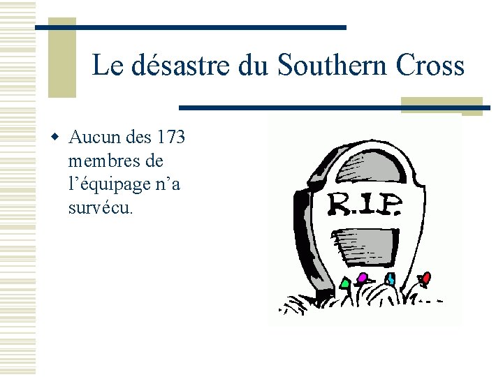 Le désastre du Southern Cross w Aucun des 173 membres de l’équipage n’a survécu.