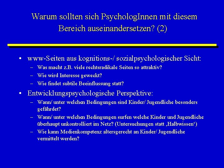 Warum sollten sich Psycholog. Innen mit diesem Bereich auseinandersetzen? (2) • www-Seiten aus kognitions-/