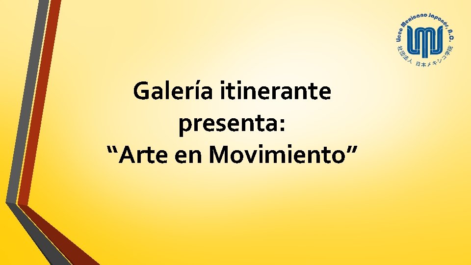 Galería itinerante presenta: “Arte en Movimiento” 