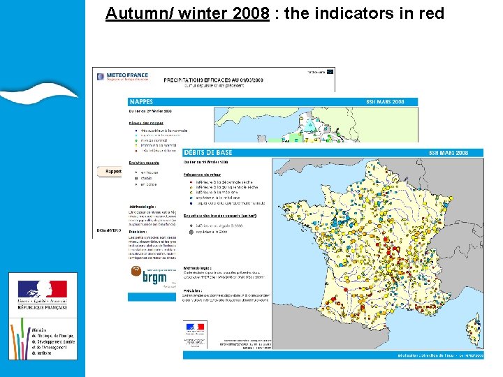 EAU ET ILIEUX Autumn/ winter 2008 : the indicators in red AQUATIQUES 