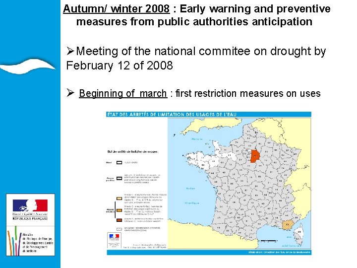 Autumn/ winter 2008 : Early warning. EAU and preventive ET ILIEUX AQUATIQUES measures from