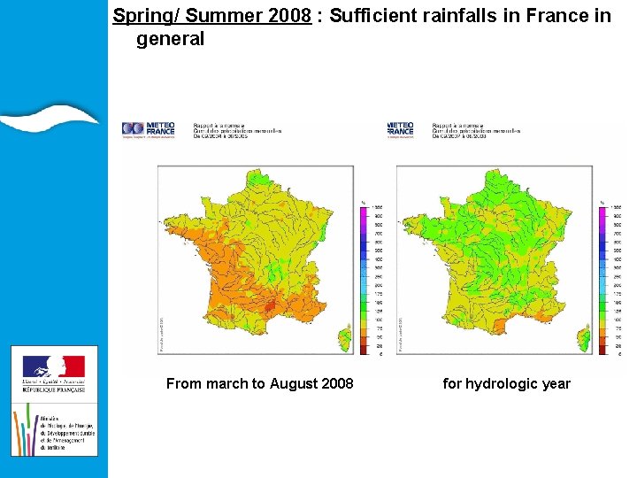 Spring/ Summer 2008 : Sufficient rainfalls in France in EAU ET ILIEUX AQUATIQUES general