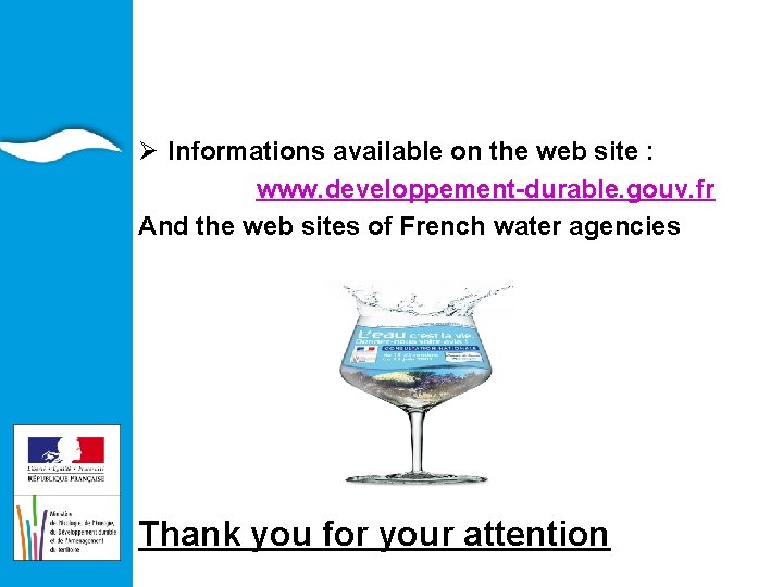 EAU ET ILIEUX AQUATIQUES Ø Informations available on the web site : www. developpement-durable.