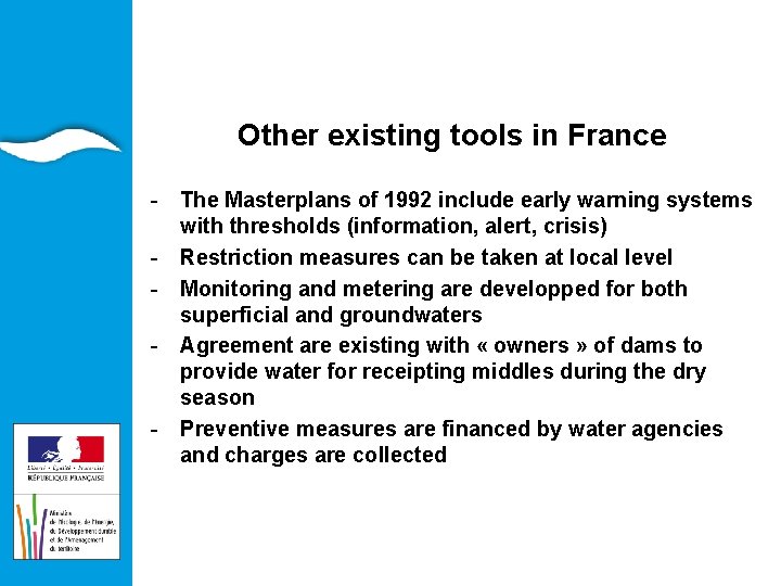 EAU ET ILIEUX AQUATIQUES Other existing tools in France - The Masterplans of 1992