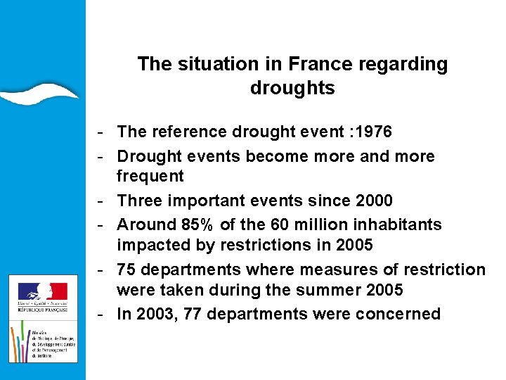 EAU ET ILIEUX AQUATIQUES The situation in France regarding droughts - The reference drought