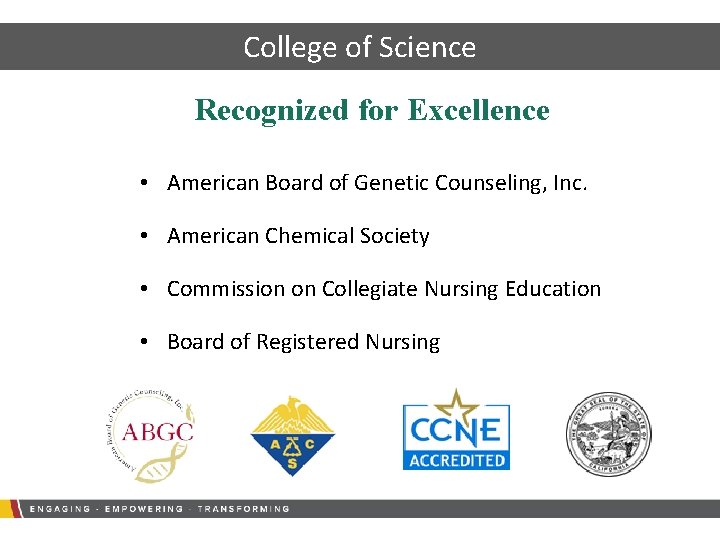 College of Science Recognized for Excellence • American Board of Genetic Counseling, Inc. •