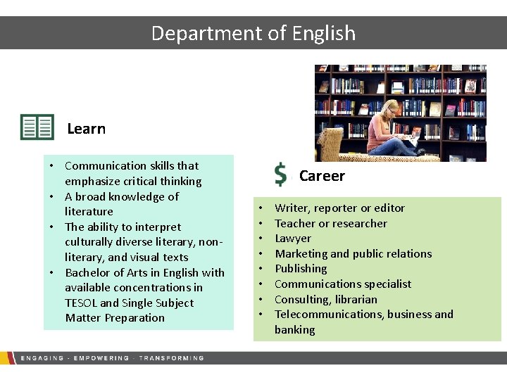 Department of English Learn • Communication skills that emphasize critical thinking • A broad