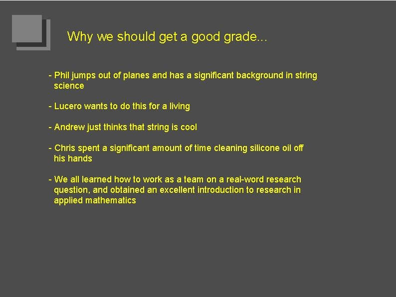 Why we should get a good grade. . . - Phil jumps out of