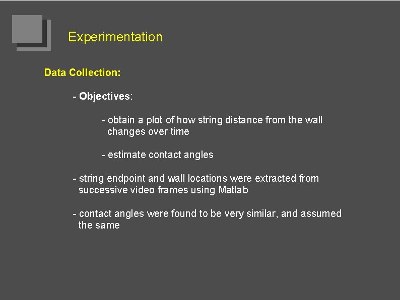 Experimentation Data Collection: - Objectives: - obtain a plot of how string distance from
