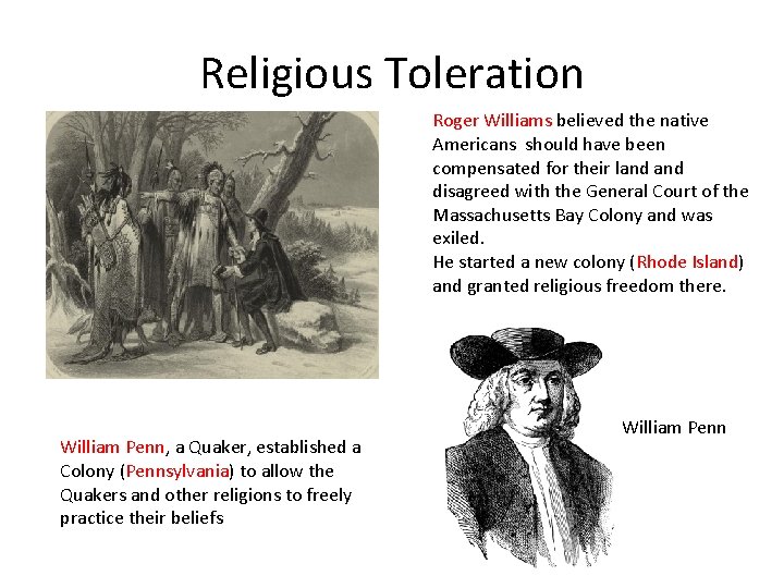 Religious Toleration Roger Williams believed the native Americans should have been compensated for their