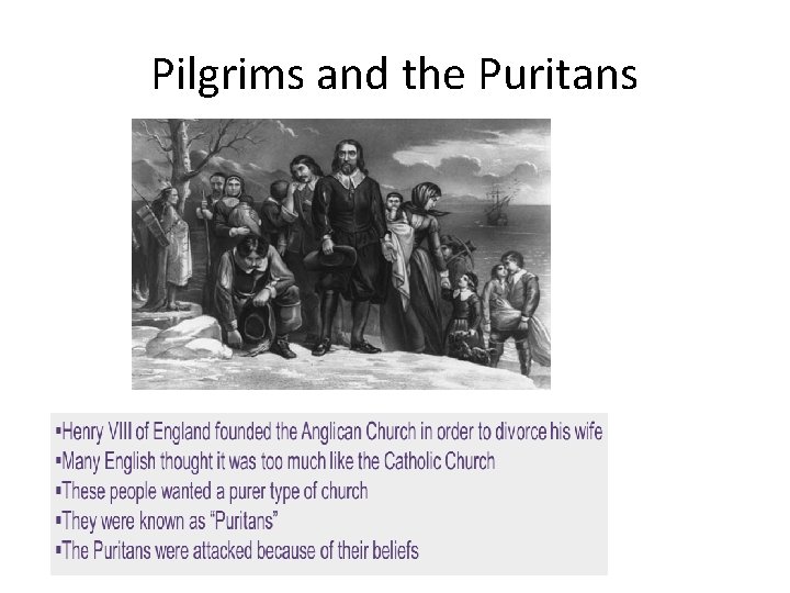 Pilgrims and the Puritans 