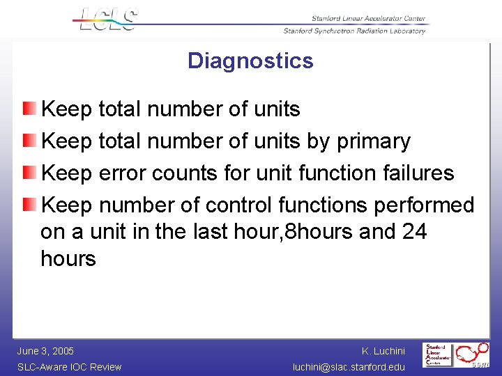 Diagnostics Keep total number of units by primary Keep error counts for unit function