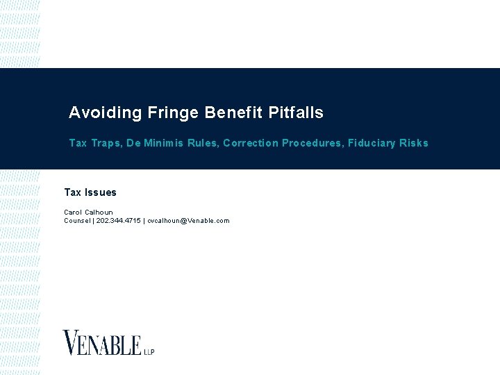 Avoiding Fringe Benefit Pitfalls Tax Traps, De Minimis Rules, Correction Procedures, Fiduciary Risks Tax