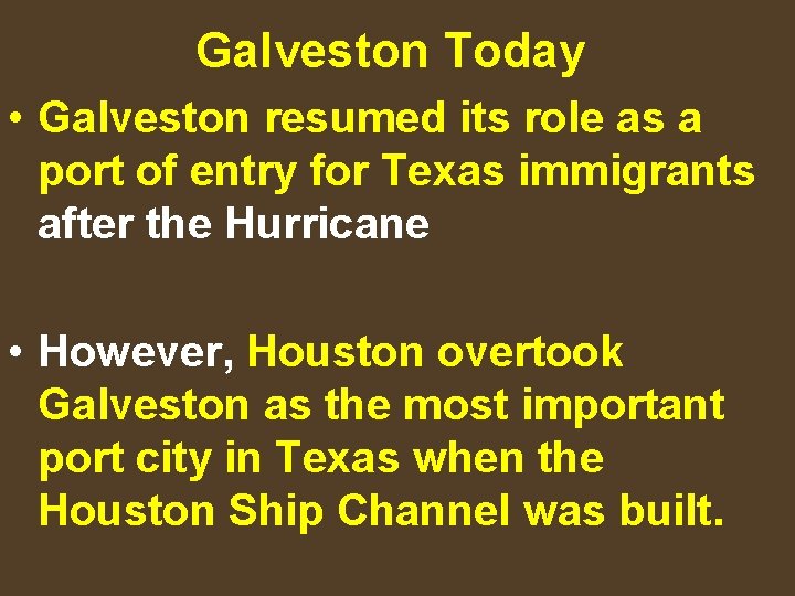 Galveston Today • Galveston resumed its role as a port of entry for Texas