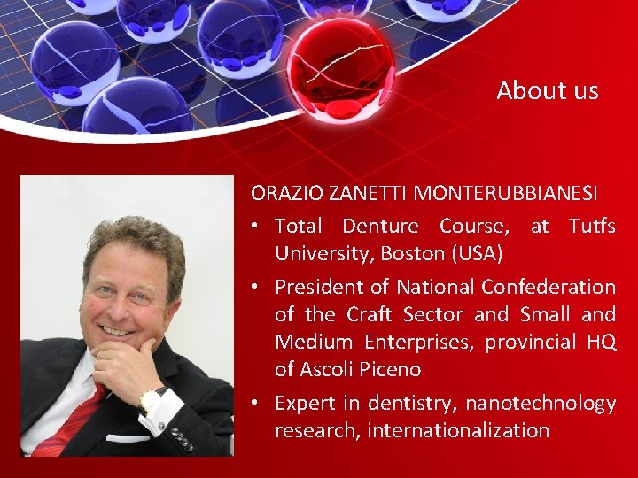 About us ORAZIO ZANETTI MONTERUBBIANESI • Total Denture Course, at Tutfs University, Boston (USA)