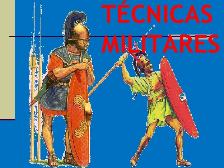 TÉCNICAS MILITARES 