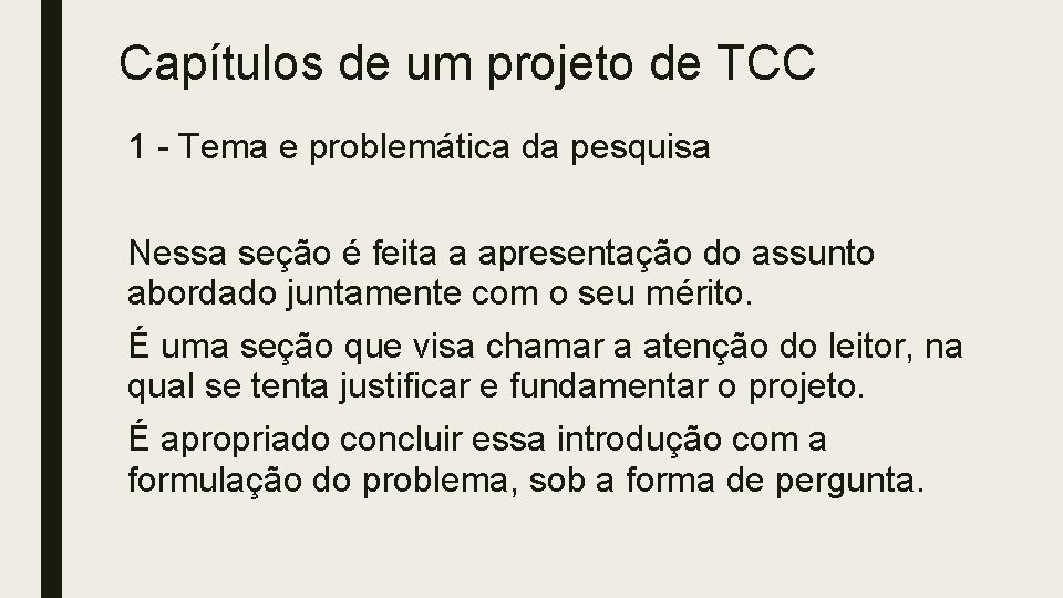 Capítulos de um projeto de TCC 1 - Tema e problemática da pesquisa Nessa