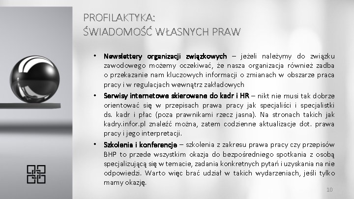 PROFILAKTYKA: ŚWIADOMOŚĆ WŁASNYCH PRAW • Newslettery organizacji związkowych – jeżeli należymy do związku zawodowego