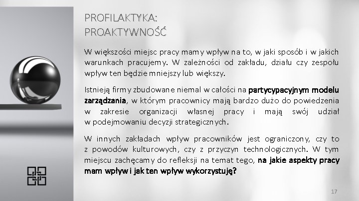 PROFILAKTYKA: PROAKTYWNOŚĆ W większości miejsc pracy mamy wpływ na to, w jaki sposób i