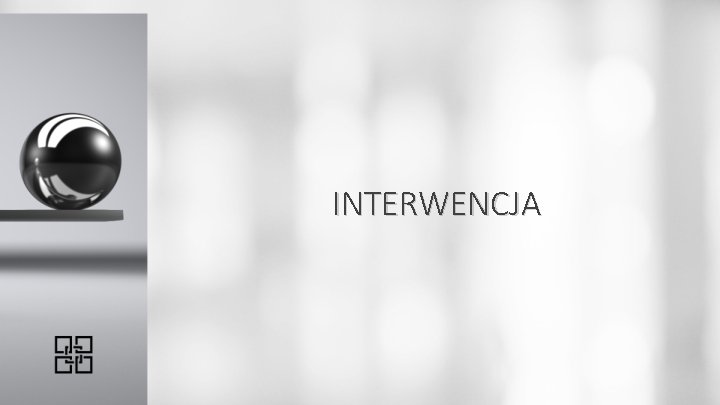 INTERWENCJA 