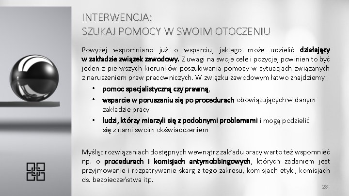 INTERWENCJA: SZUKAJ POMOCY W SWOIM OTOCZENIU Powyżej wspomniano już o wsparciu, jakiego może udzielić