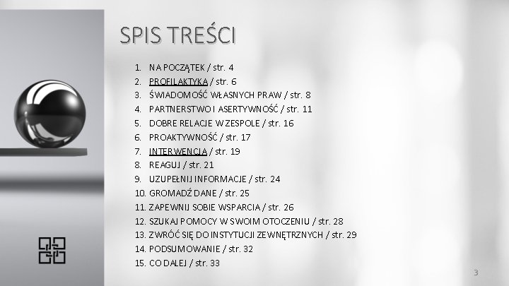 SPIS TREŚCI 1. NA POCZĄTEK / str. 4 2. PROFILAKTYKA / str. 6 3.