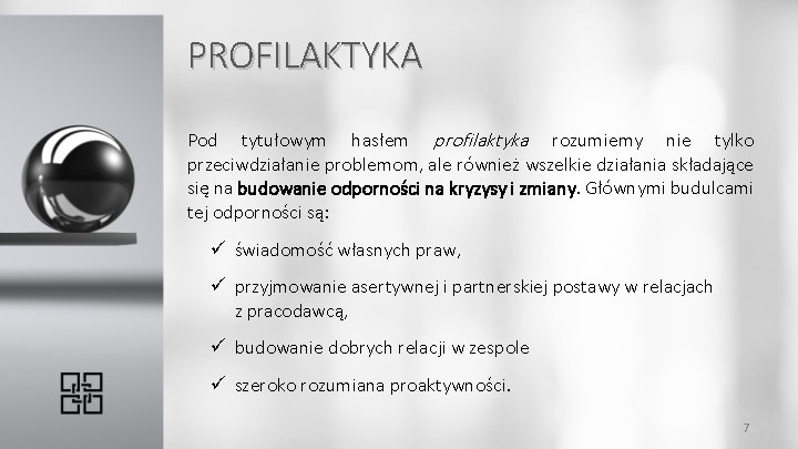 PROFILAKTYKA Pod tytułowym hasłem profilaktyka rozumiemy nie tylko przeciwdziałanie problemom, ale również wszelkie działania